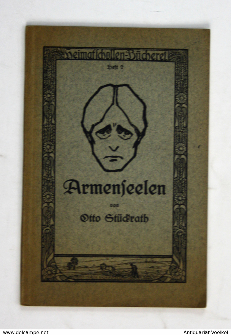 Armenseelen. - Dreizehn Bilder Aus Krieg Und Not. - Heimatschollen-Bücherei Heft 2. - 4. Neuzeit (1789-1914)