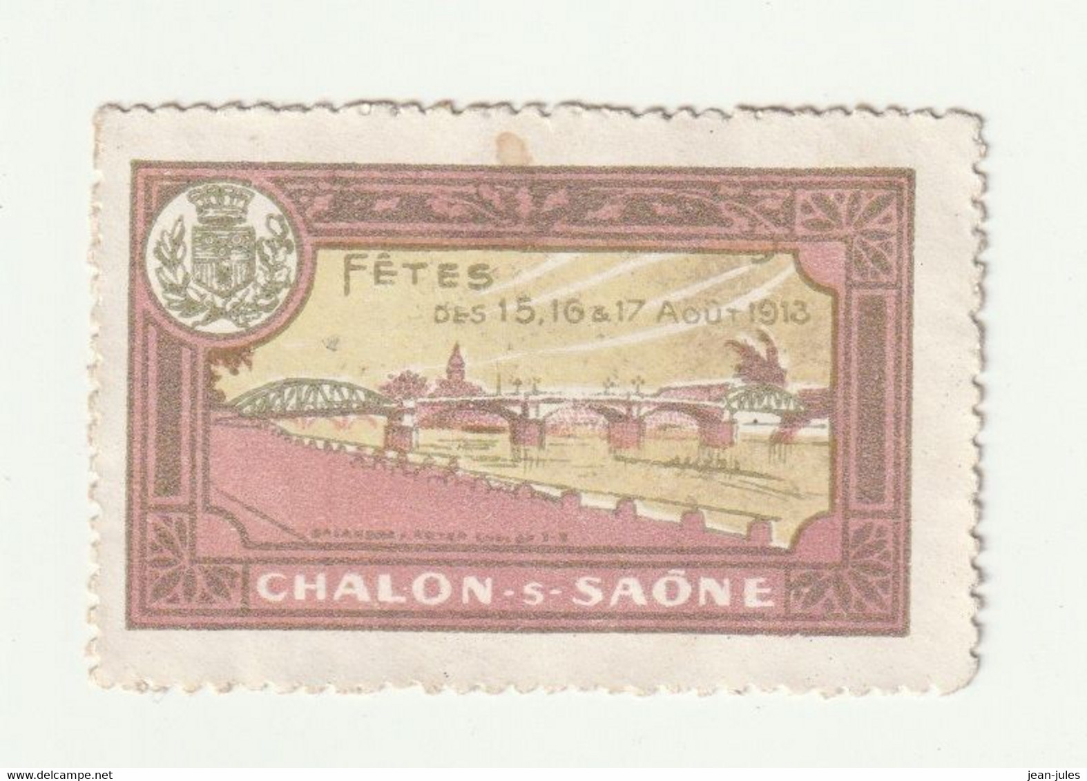 Vignette Commémorative Des Fêtes Du 15,16 & 17 Août 1913 à Chalon Sur Saône 71100 - Imprimerie & Papeterie