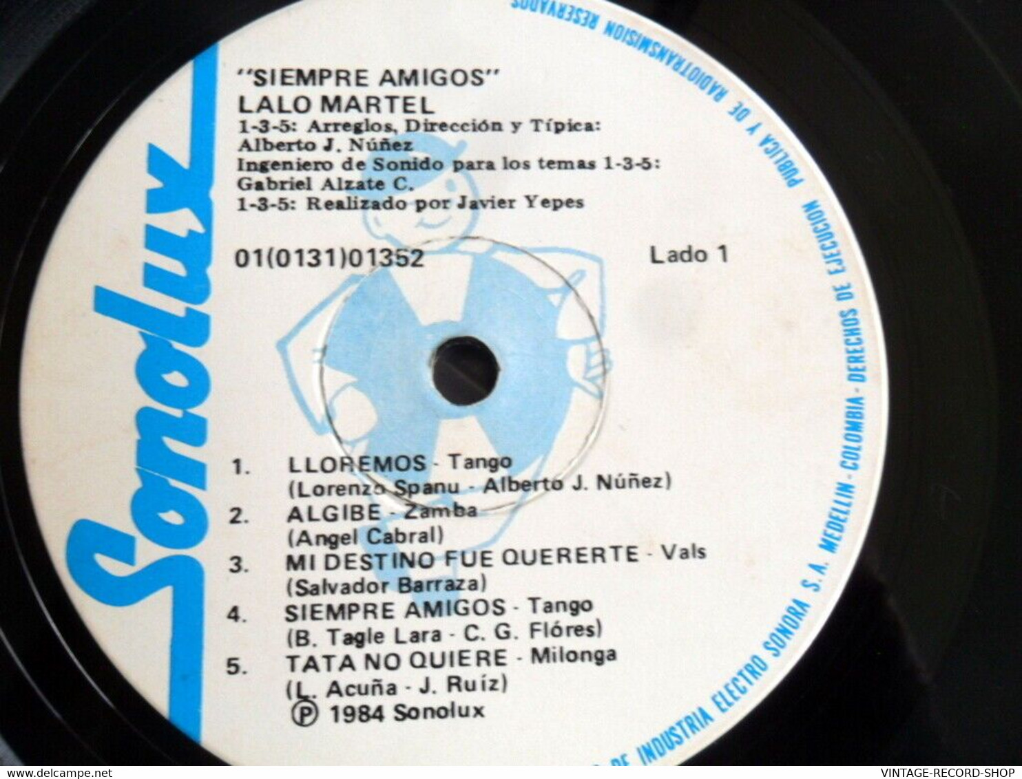 TANGO:LALO MARTEL*SIEMPRE AMIGOS*SONOLUX 1984 VG++EXC-LLOREMOS-VEN AMIGO-ESE PIBE - Musiche Del Mondo