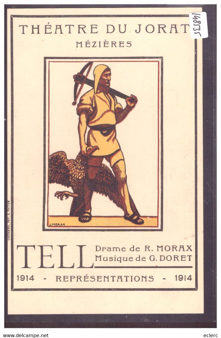 DISTRICT D'ORON - MEZIERES - THEATRE DU JORAT - REPRESENTATION DE TELL EN 1914 - TB - Jorat-Mézières