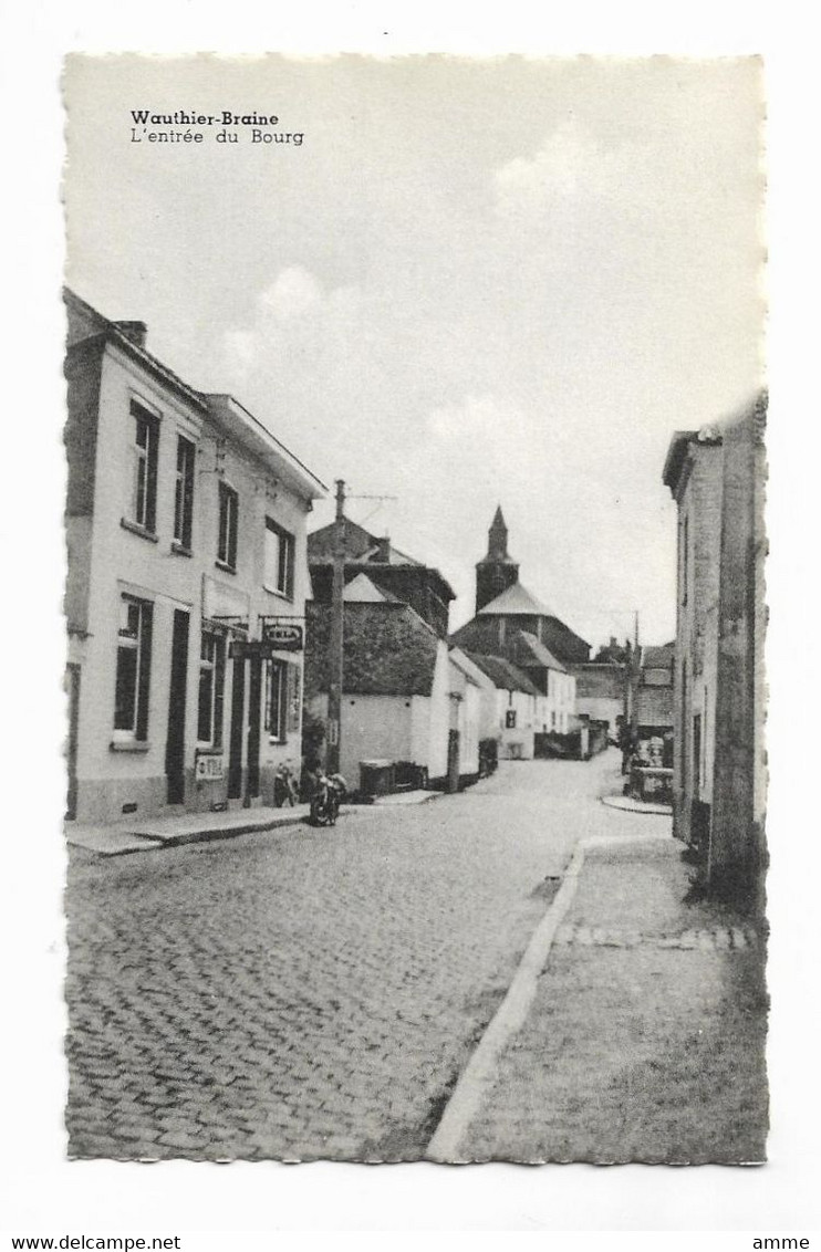 Wauthier-Braine  *  L'Entrée Du Bourg - Kasteelbrakel