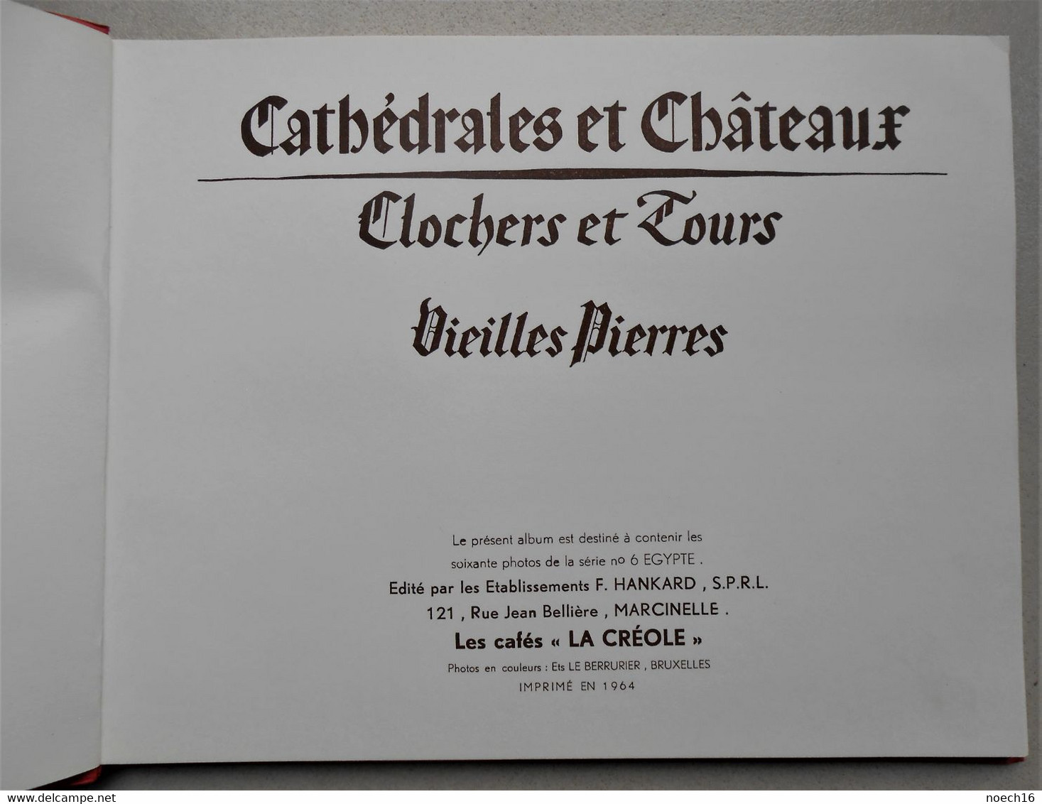 Album Chromos Complet Série N°6 L'Egypte/ Cafés "La Créole" Cathédrales & Châteaux, Clochers, Tours, Vieilles Pierres - Sammelbilderalben & Katalogue