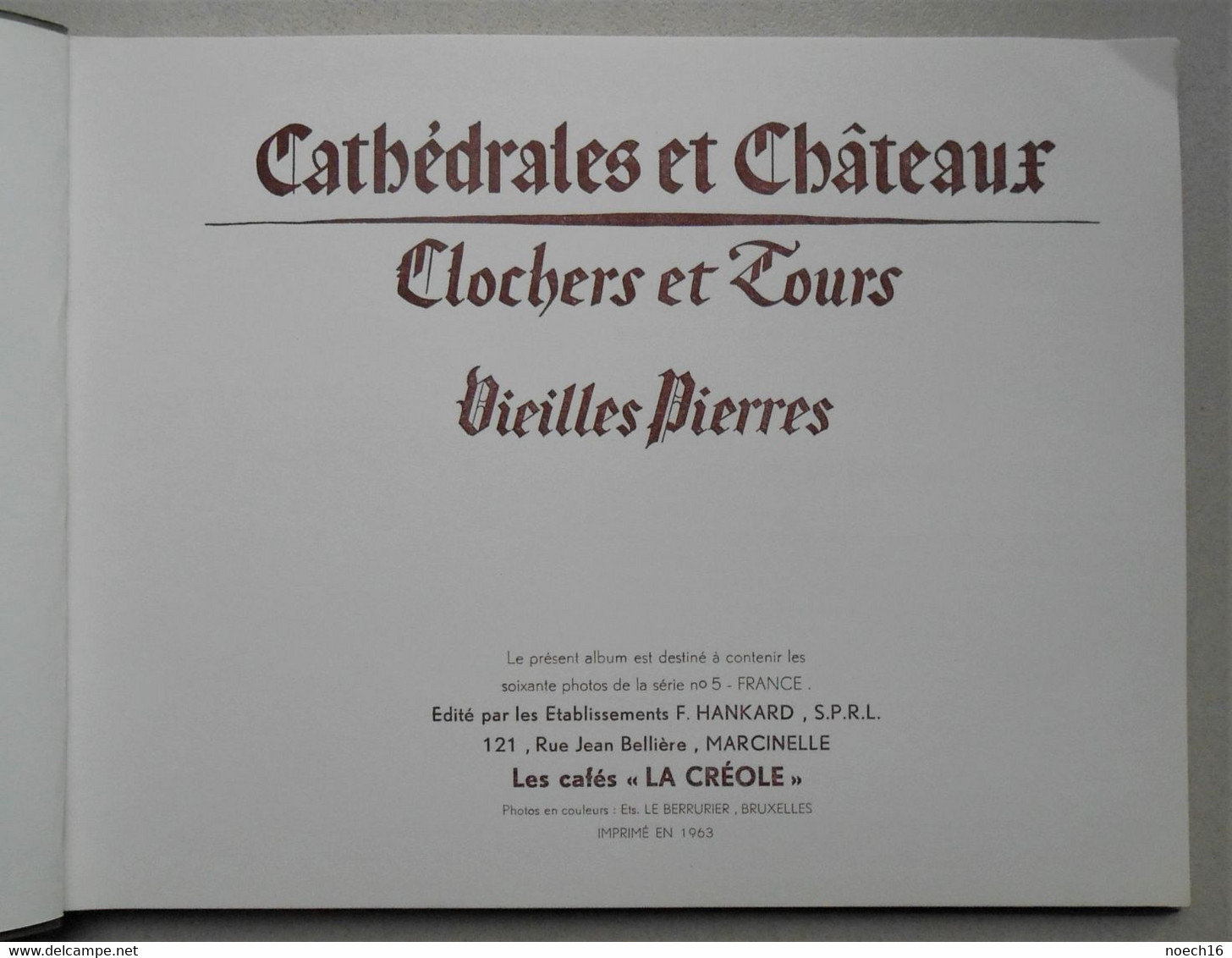 Album Chromos Complet Série N°5 La France/ Cafés "La Créole" Cathédrales & Châteaux, Clochers, Tours, Vieilles Pierres - Albums & Catalogues