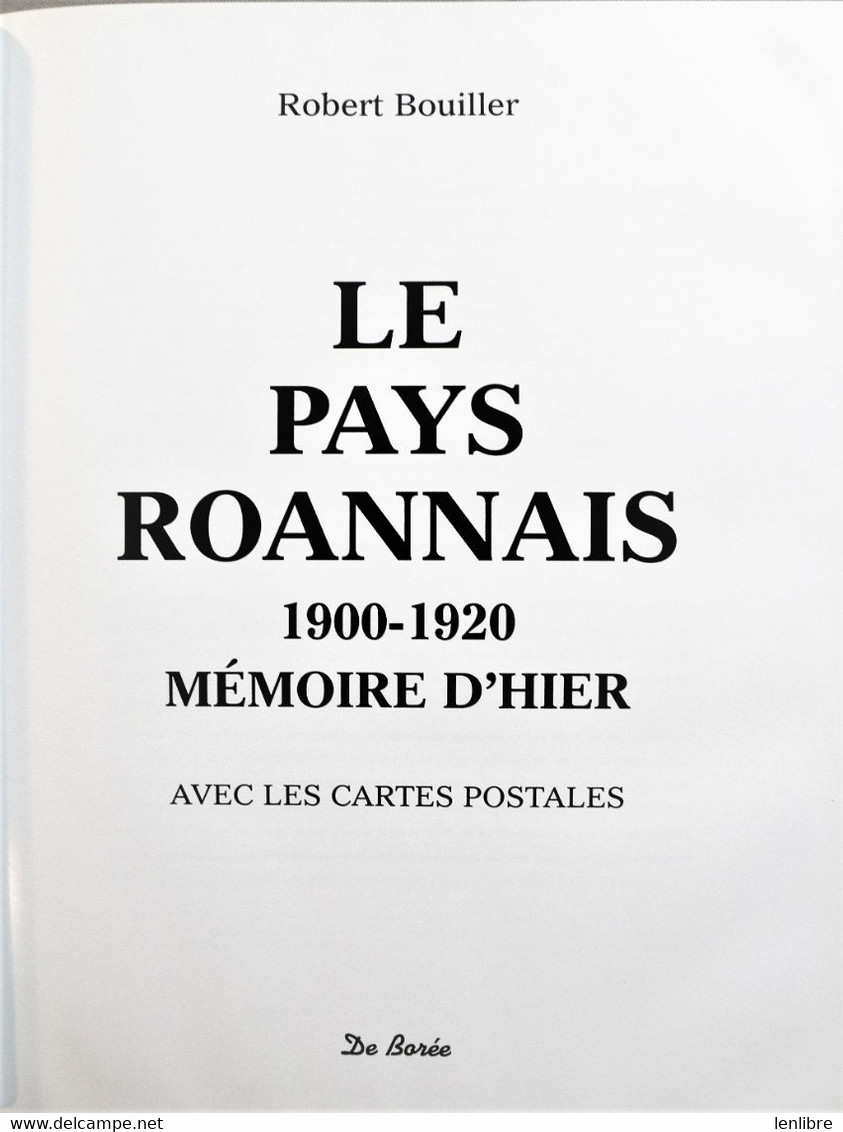 Le PAYS ROANNAIS. Mémoires D’Hier. 1900-1920. De Borée Editions. 1999. - Auvergne