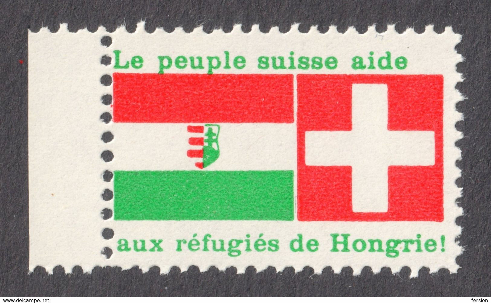 FRENCH Refugees Revolution Hungary 1956 Aid Charity - Switzerland LABEL CINDERELLA VIGNETTE Flag Coat Of Arms HUNGARIKA - Andere & Zonder Classificatie