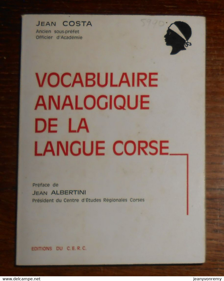 Vocabulaire Analogique De La Langue Corse. Jean Costa. 1972 - Corse