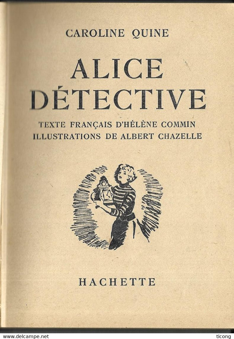 ALICE DETECTIVE PAR CAROLINE QUINE - ILLUSTRATIONS ALBERT CHAZELLE, EDITION ORIGINALE AVEC JAQUETTE DE 1955 - Bibliotheque Verte
