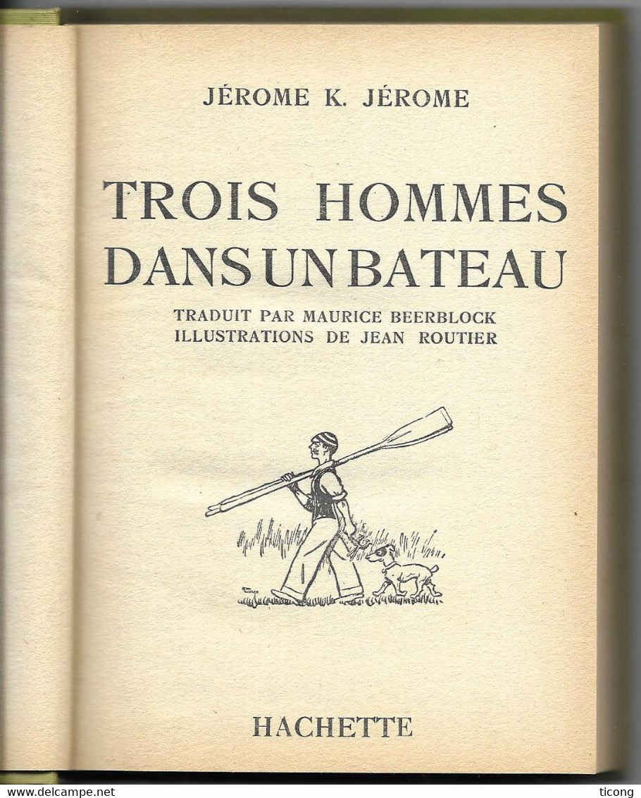 BIBLIOTHEQUE VERTE EDITION 1954  - TROIS HOMMES DANS UN BATEAU JEROME K JEROME ILLUSTRATIONS DE JEAN ROUTIER( JAQUETTE ) - Bibliotheque Verte