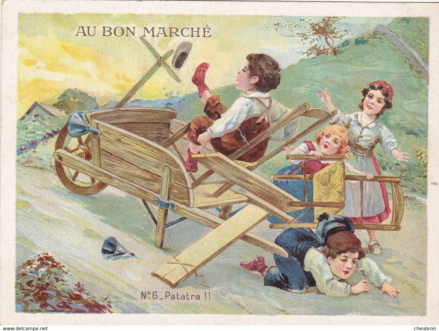 CHROMOS. MAGASIN " AU BON MARCHE "  IMAGE . ENFANTS  ET VOITURE - BROUETTE. N°6 ".Patatra !! " - Au Bon Marché