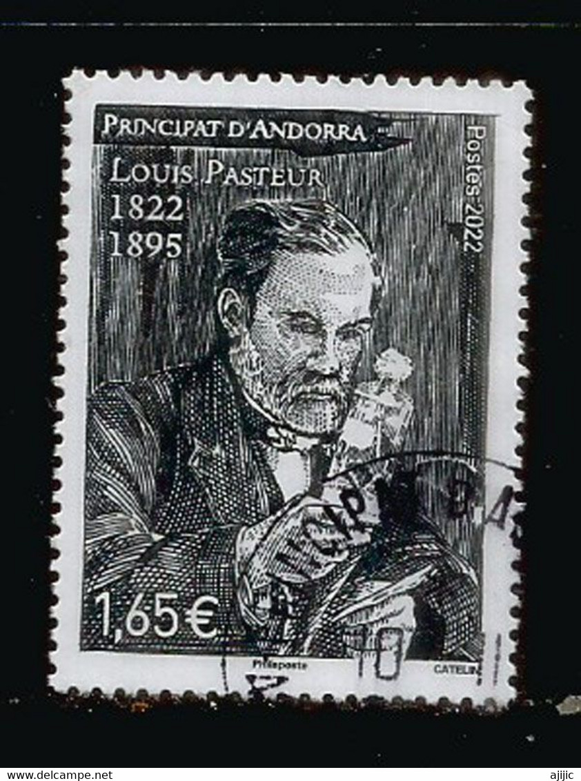 ANDORRA.2022. Louis Pasteur, Né En 1822 (200 Ième Anniversaire De Sa Naissance). Timbre Oblitéré, 1 ère Qualité - Louis Pasteur