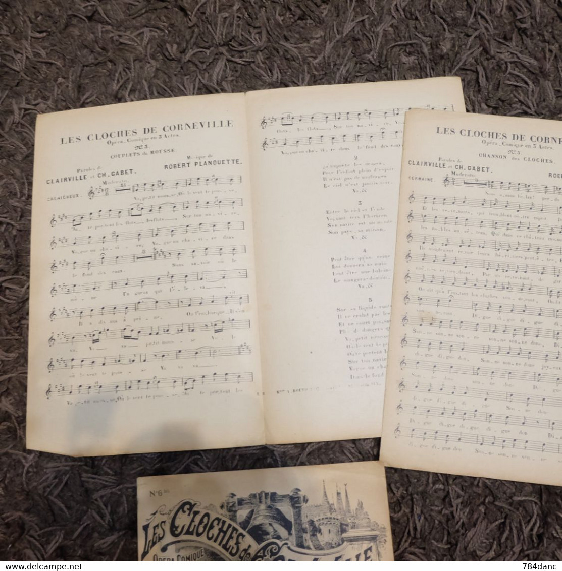 Lot Partitions  N°6, 3 Et 5 Bis "Les Cloches De Cornevilles" Opera Comique Ch. Gabet Clairville - R.Planquette - Opera