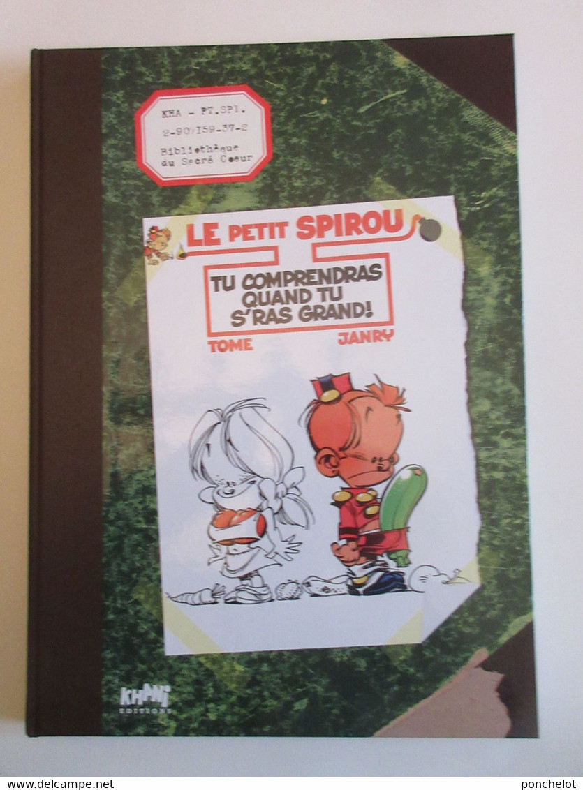 BD Livre Le Petit Spirou Tu Comprendras Quand Tu S'ras Grand! Tirage De Tête KHANI - Tirages De Tête