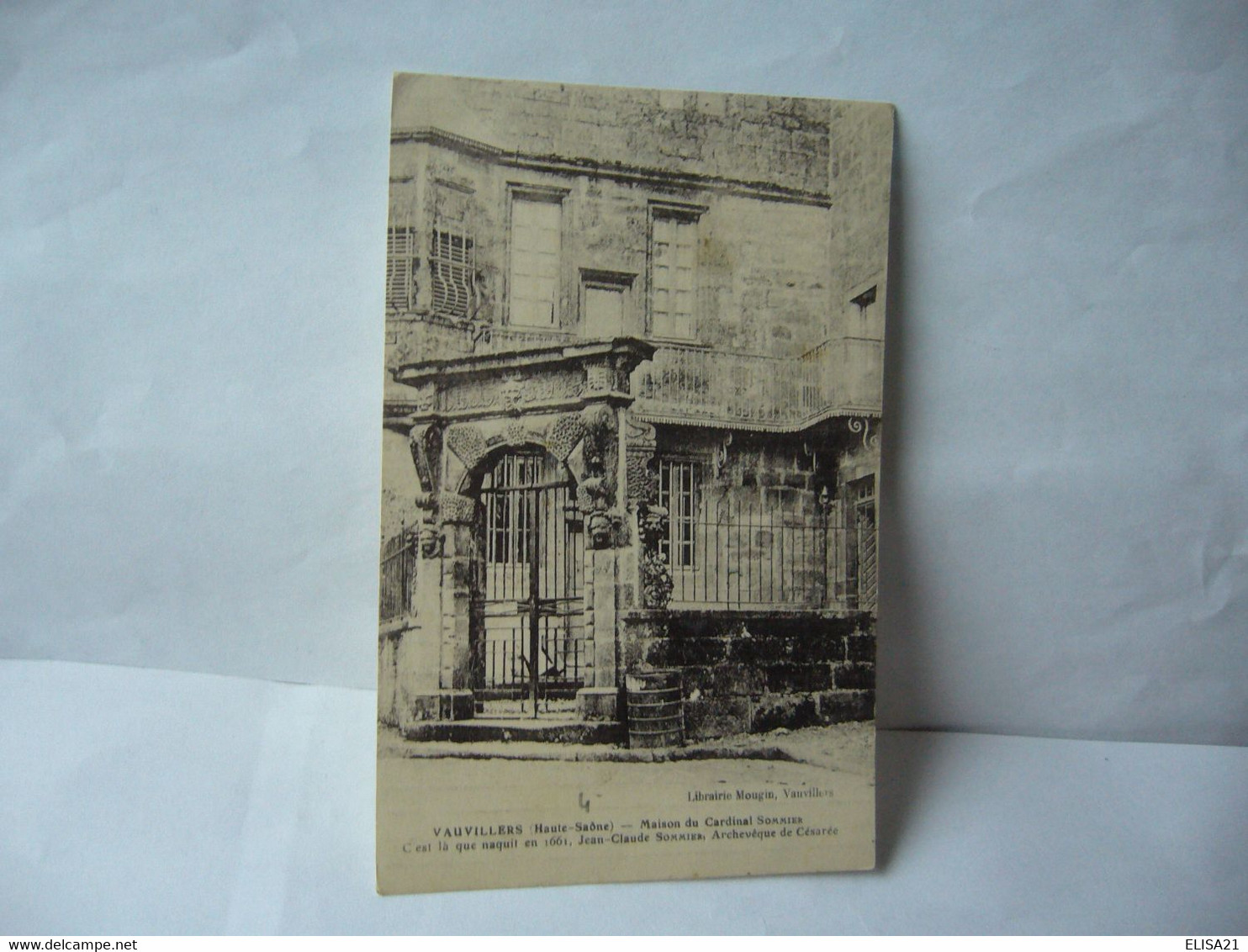 VAUVILLERS  70 HAUTE SAONE MAISON DU CARDINAL SOMMIER C'EST LA QUE NAQUIT EN 1661 JEAN CLAUDE SOMMIER CPA 1916 - Vauvillers