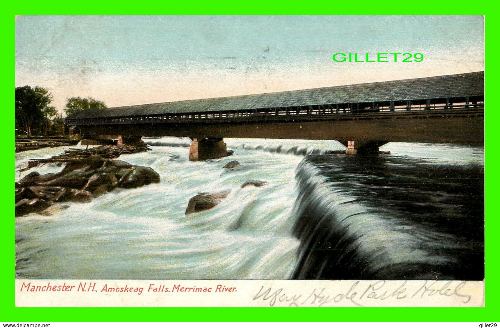 MANCHESTER, NH - AMOSKEAG FALLS, MERRIMAC RIVER - COVERED BRIDGE - TRAVEL IN 1906 - THE HUGH C. LEIGHTON CO - - Manchester