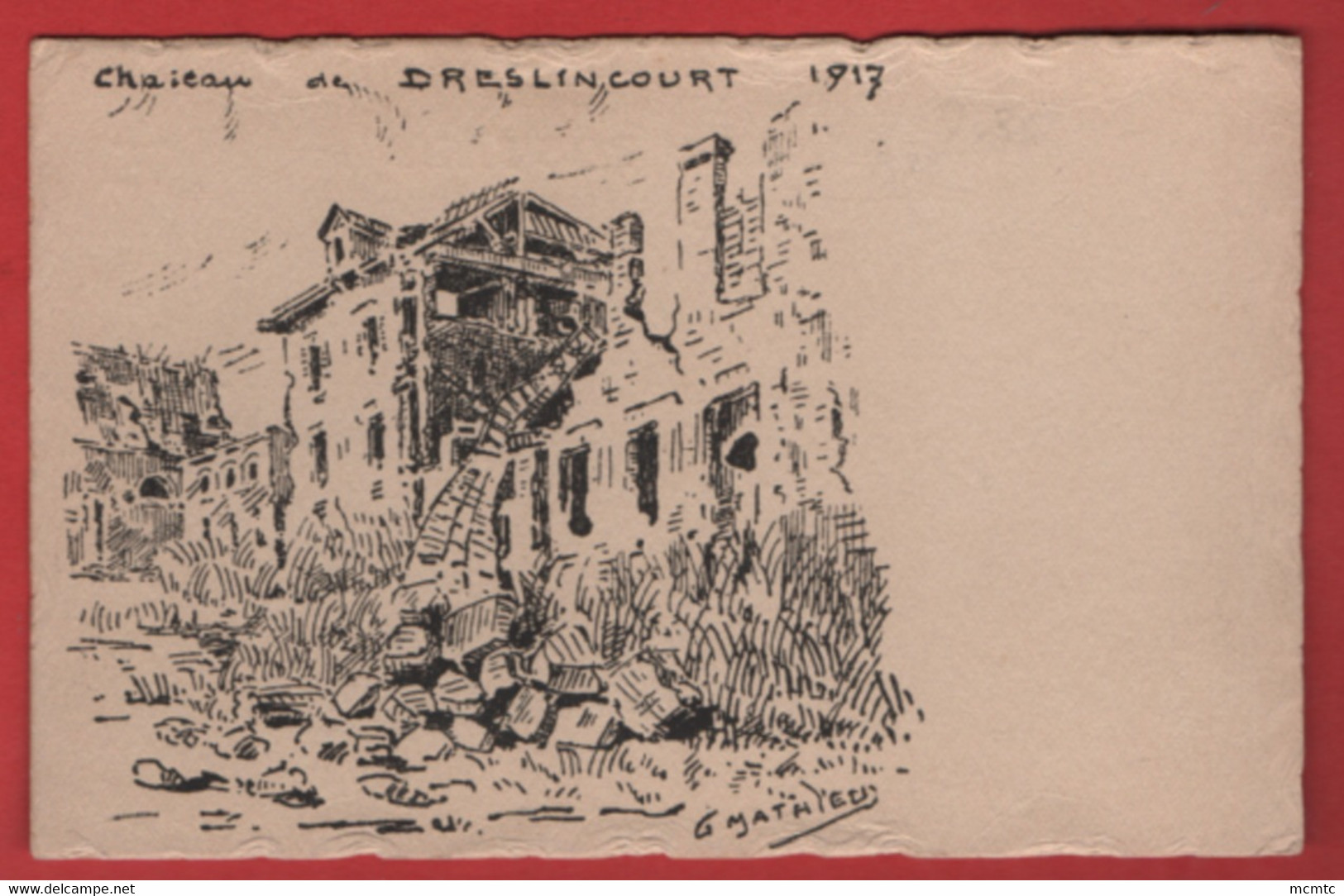 CPA -  Château De Dreslincourt - 1917 - G. Mathieu - Ribecourt Dreslincourt