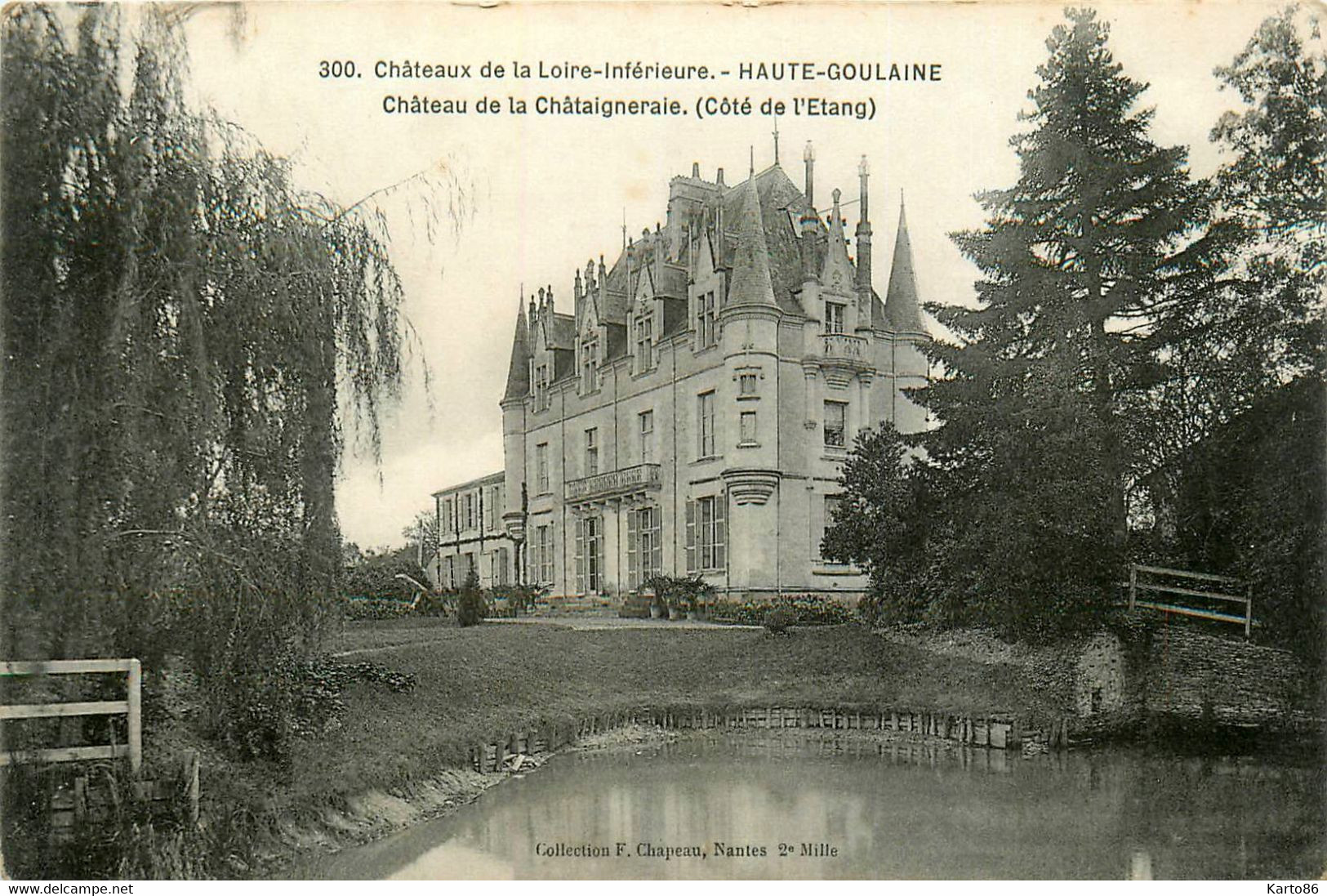 Haute Goulaine * Château De La Châtaigneraie * Côté De L'étang * Châteaux De La Loire Inférieure N°300 - Haute-Goulaine