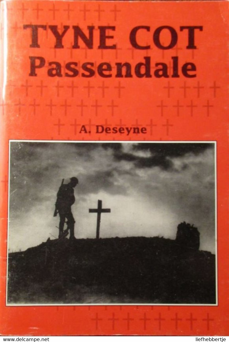 Tyne Cot Passendale - Door A. Deseyne - 1992 - Guerre 1914-18