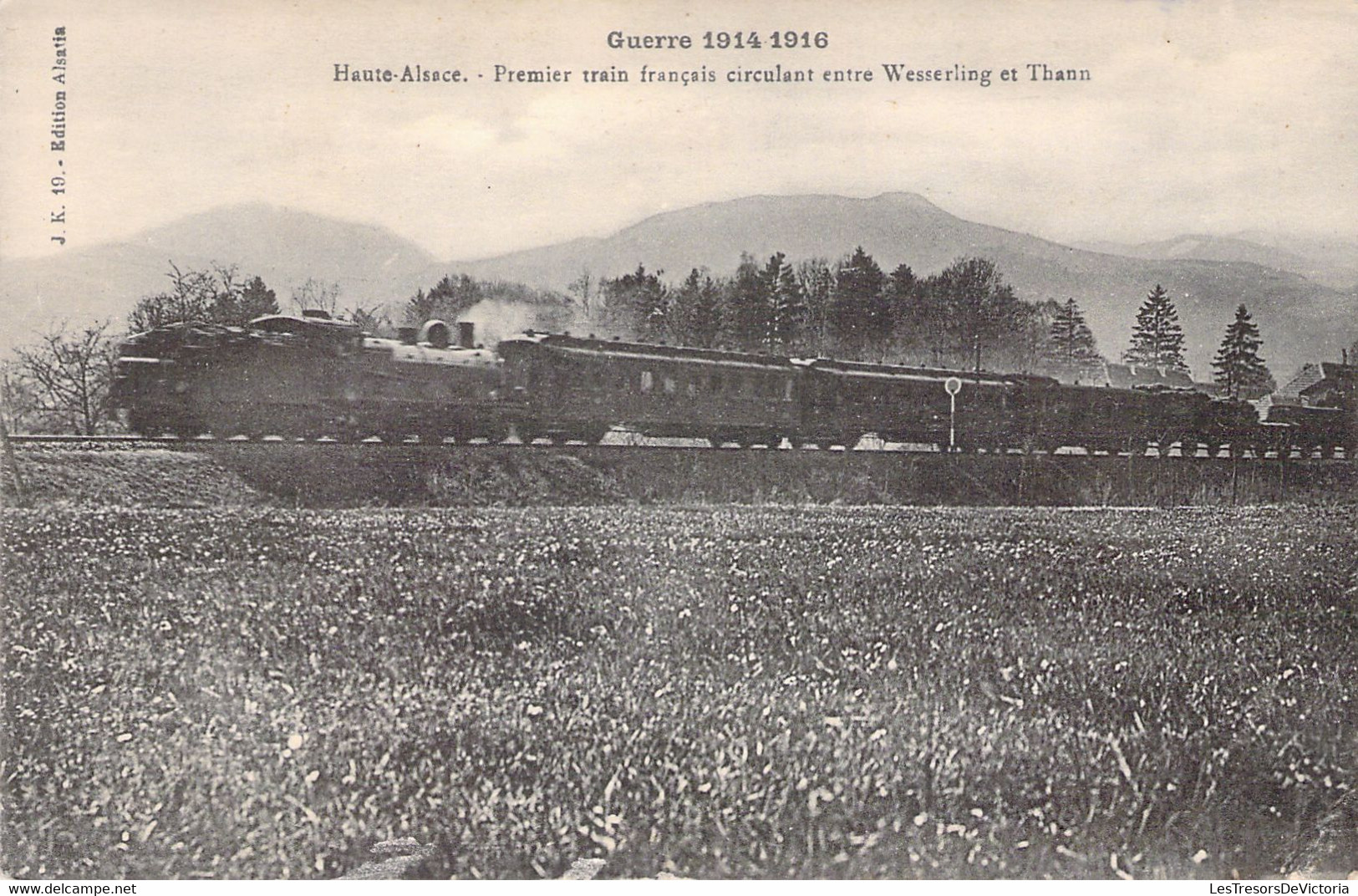 CPA - MILITARIAT - PREMIER TRAIN FRANCAIS Circulant Entre Wesserling Et Thann - Chemin De Fer - War 1914-18