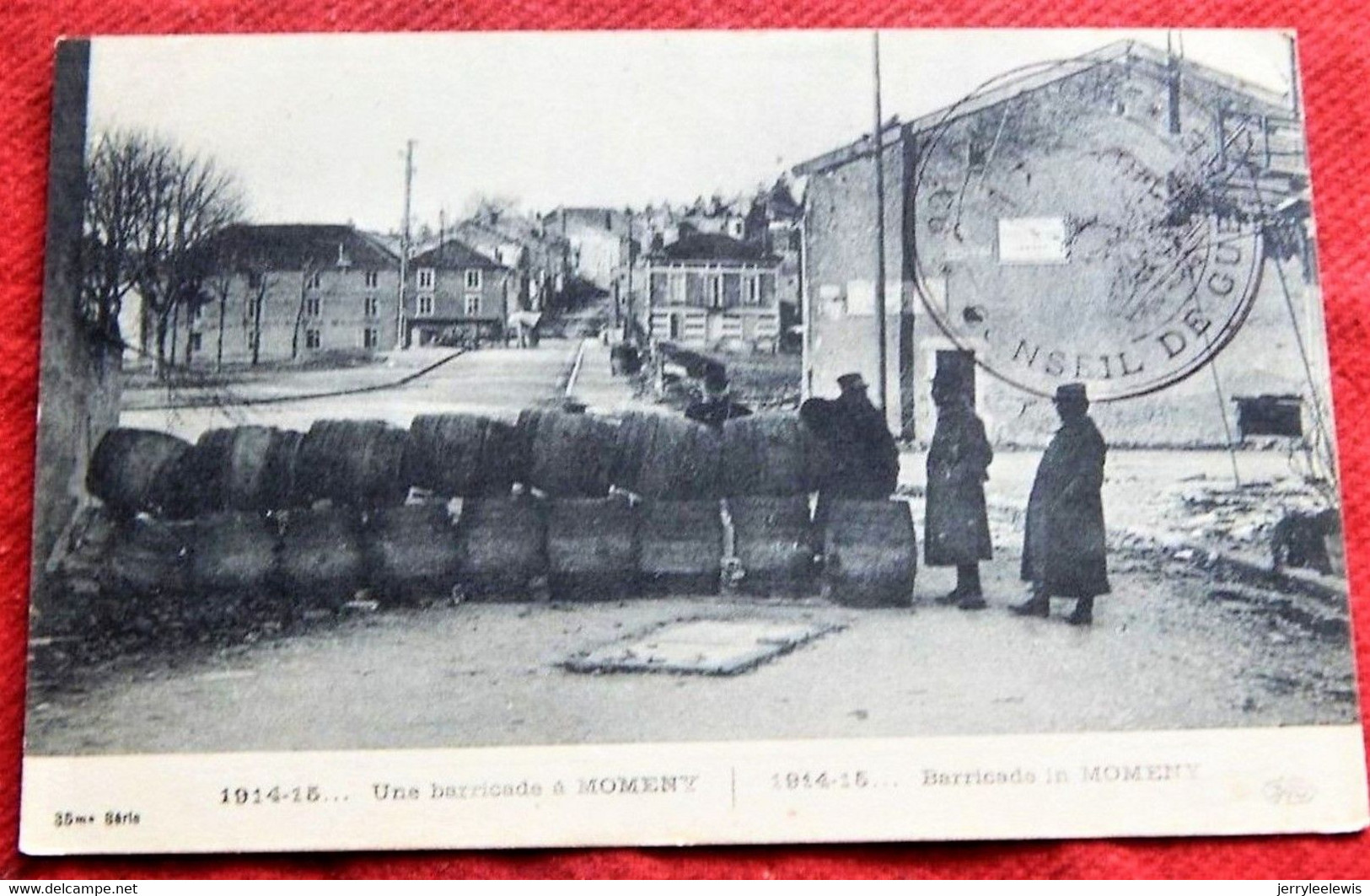 MILITARIA  -  NOMENY   - Guerre 1914-1915  -    Une Barricade à Nomeny  -  1919 - Nomeny