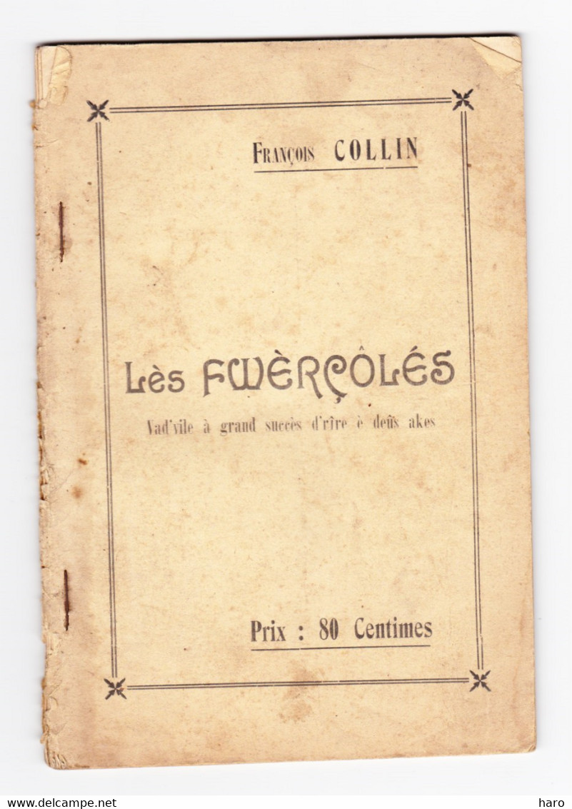 Théâtre Wallon -Livret De " Lès Fwèrcôlés " Pièce En 2 Actes De François COLLIN  ( ESNEUX ) - Vaudeville  (B319) - Théâtre