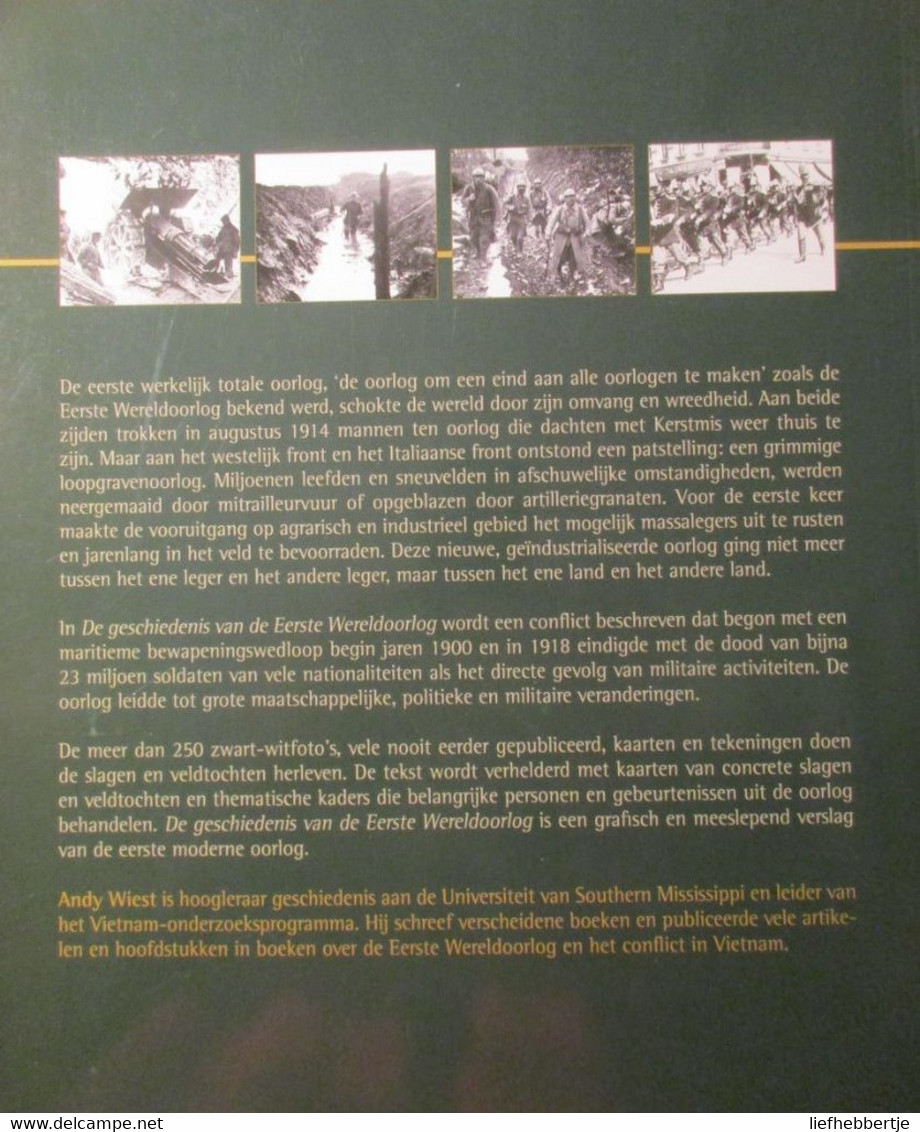 De Geschiedenis Van De Eerste Wereldoorlog - Alle Gebeurtenissen Vanaf Moord Op Franz Ferdinand In 1914 Tot 1918 - War 1914-18