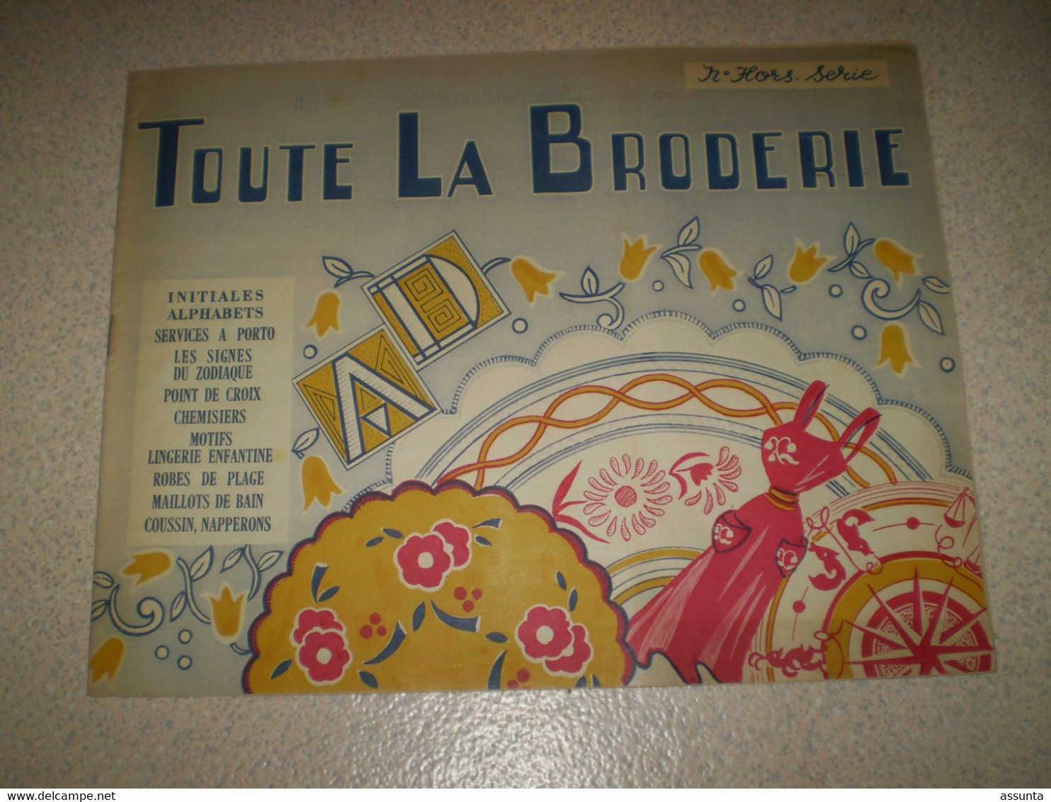 Toute La Broderie 1951 N° Hors Série; Initiales, Alphabet, Signes Du Zodiaque, Point De Croix .... - Stickarbeiten