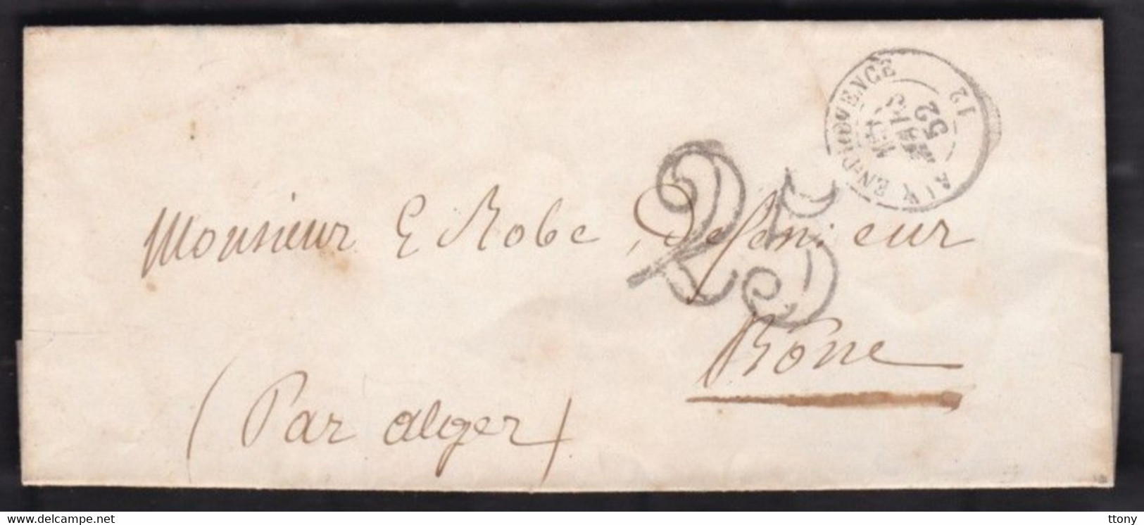 Une Enveloppe Aix - En - Provence  15 Mars  1852 Destination Bone Par Alger   Taxe 25 ( Pas De Correspondance ) - Non Classés