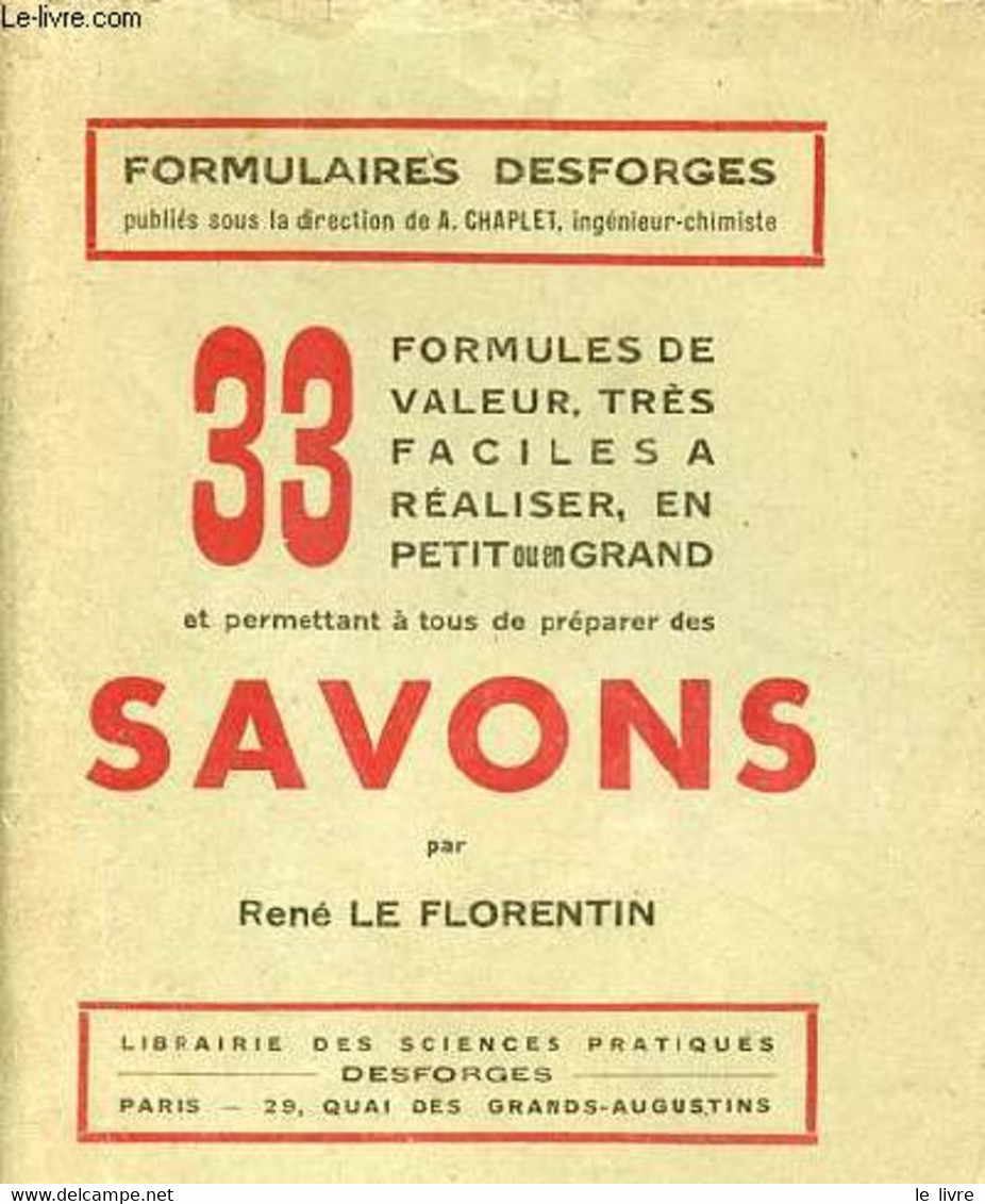 33 Formules De Valeur, Très Faciles à Réaliser, En Petit Ou En Grand Et Permettant à Tous De Préparer Des Savons - Colle - Boeken