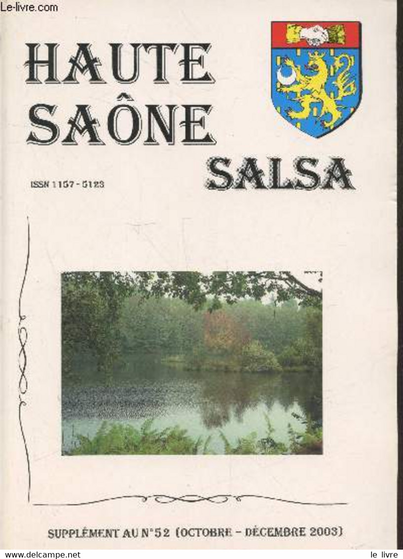 Haute Saône Salsa Supplément Annuel Au N°52 (octobre-décembre 2003). Sommaire : La Pirogue Monoxyle De Scey-Sur Saône - - Franche-Comté