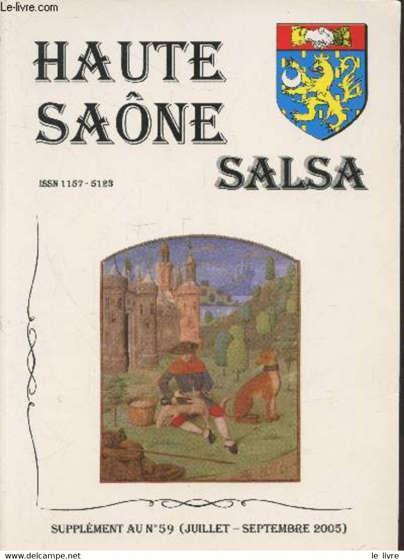 Haute Saône Salsa Supplément Annuel Au N°59 Juillet-Septembre 2005. Sommaire : Le Travail Des Femmes En France-Compté Au - Franche-Comté