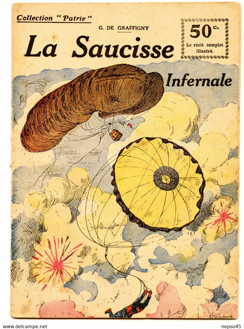 La Saucisse Infernale.Ballon Captif.esprit De Propagande De Guerre Très Germanophobe.glorification D'exploits. - Français