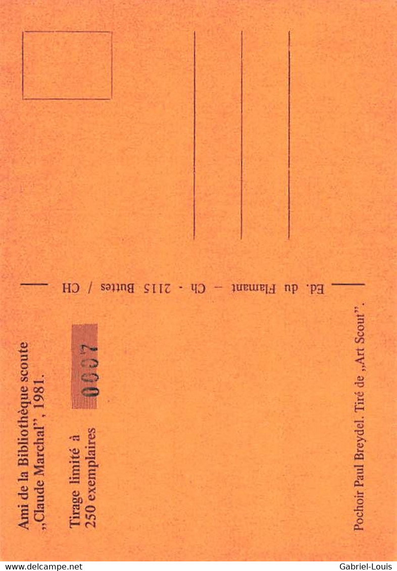 Bibliothèque Scoute Claude Marchal Tirage Limité N0 7 Paul Breydel Art Scout Les Buttes 1981 (10 X 15 Cm) - Scoutisme