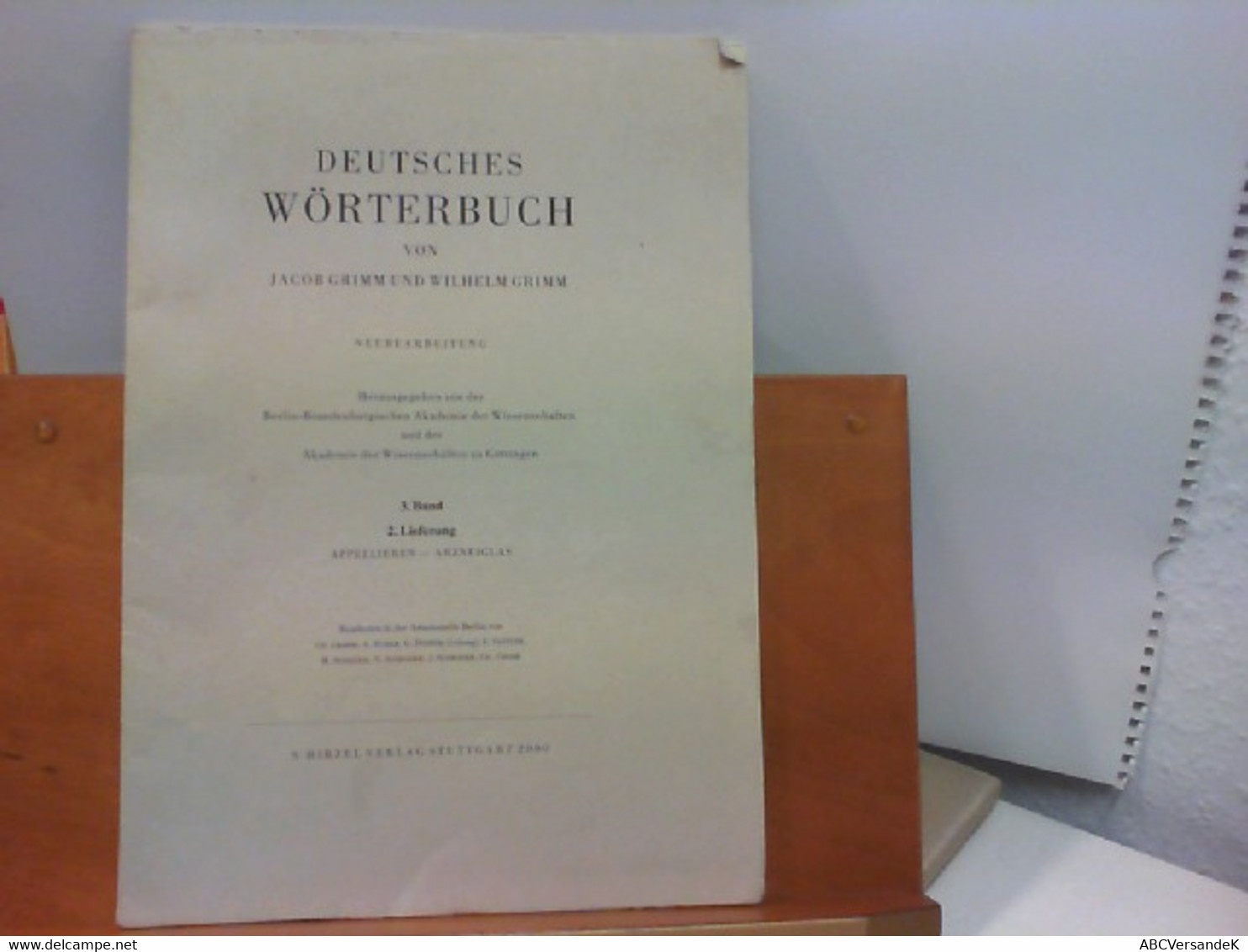 Jacob Und Wilhelm Grimm - Deutsches Wörterbuch 3. Band 2. Lieferung : Appellieren - Arzneiglas - Neubearbeitun - Léxicos