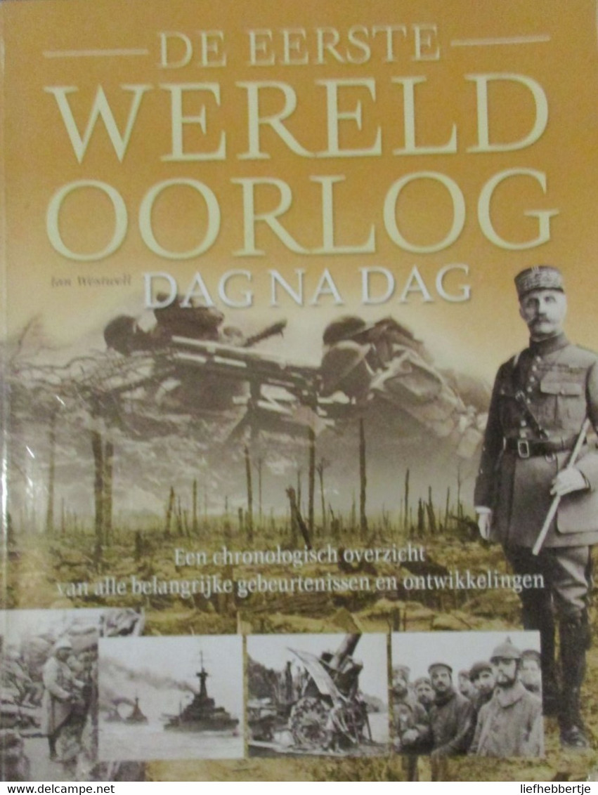De Eerste Wereldoorlog Dag Na Dag - Door Ian Westwell - 2000 - Oorlog 1939-45
