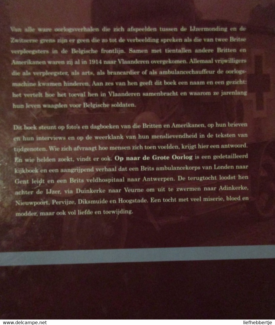 Op Naar De Grote Oorlog - Mairi, Elsie En De Anderen In Flanders Fields - Door Patrick Vanleene - 2001  (1914-1918) - War 1914-18