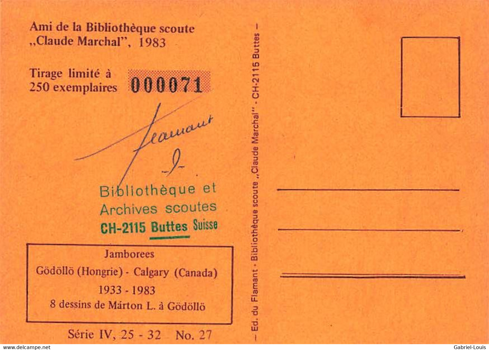 Bibliothèque Scoute Claude Marchal Tirage Limité No 71 Jamborée Gödöllo Hongrie Calgary Marton Buttes 1983  10X15 - Scoutisme