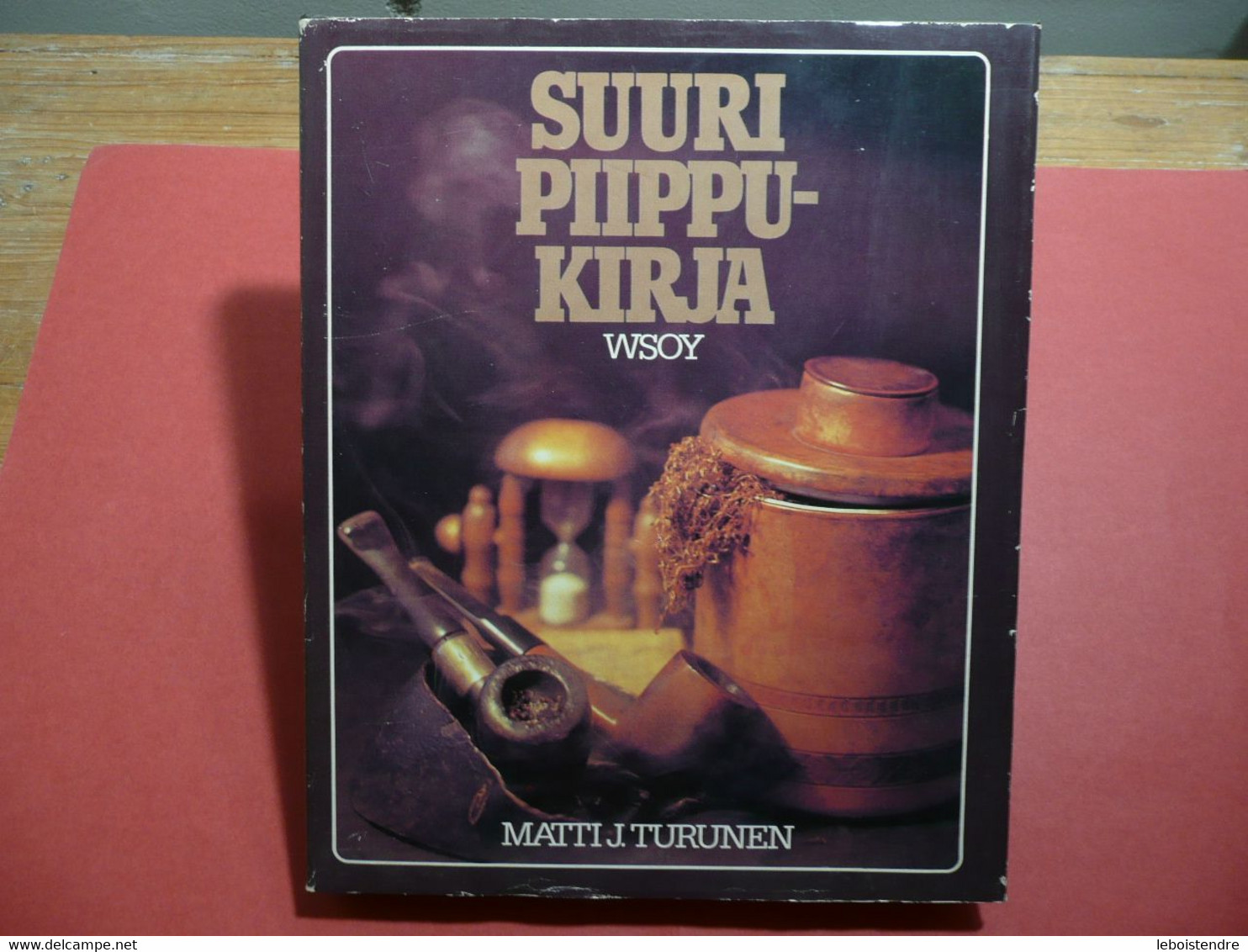 SUURI PIIPPUKIRJA MATTI J. TURUNEN 1978 EN FINNOIS PIPE TABAC DEDICACE SECRETAIRE DU PIPE CLUB  FINLAND CHEMINEE TUNKU - Boeken