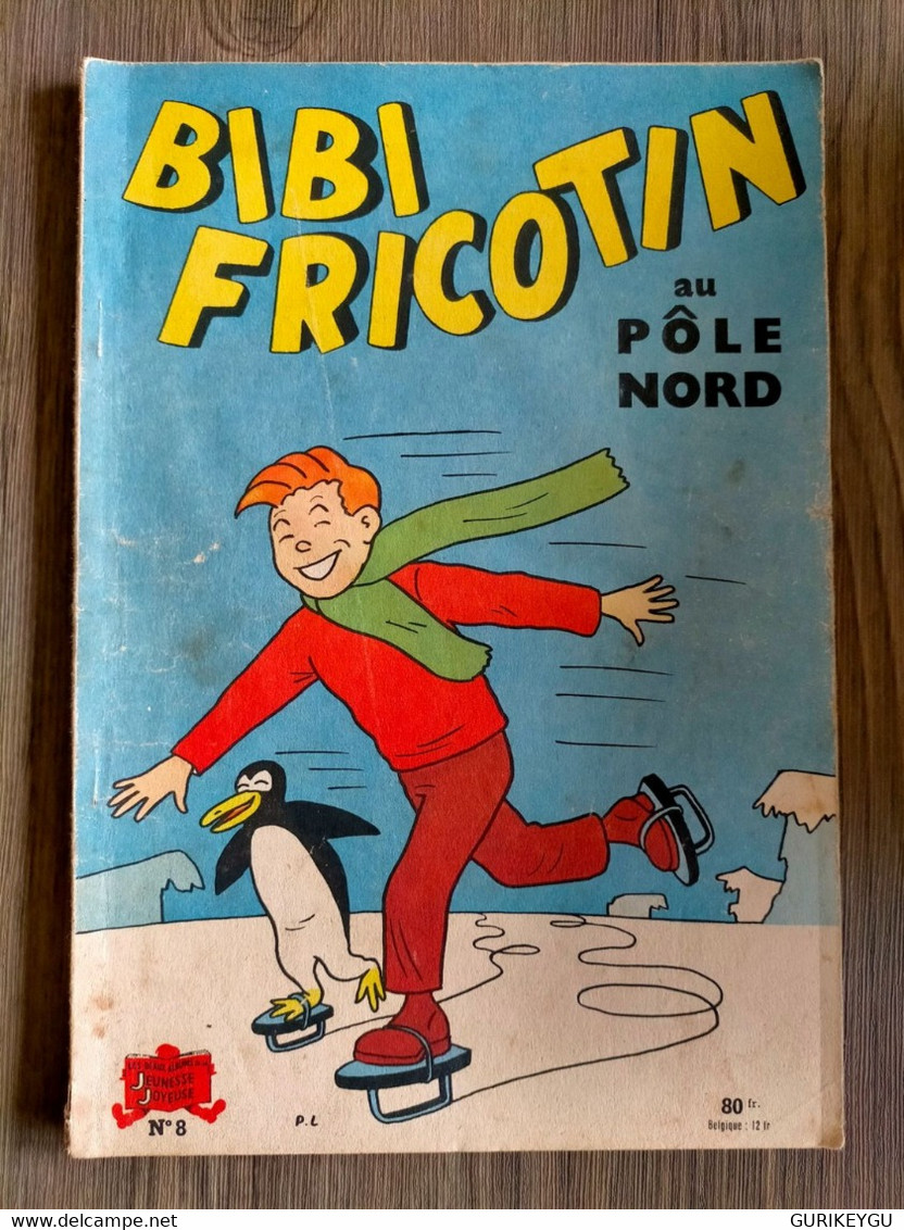 BIBI FRICOTIN N°  8   Jeunesse Joyeuse CALLAUD  PIERRE LACROIX 80 Fr - Bibi Fricotin