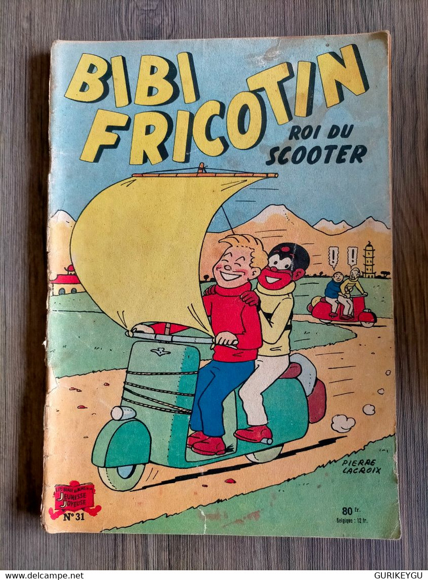 BIBI FRICOTIN N°  31   Jeunesse Joyeuse  PIERRE LACROIX  80 Fr En édition Original EO - Bibi Fricotin