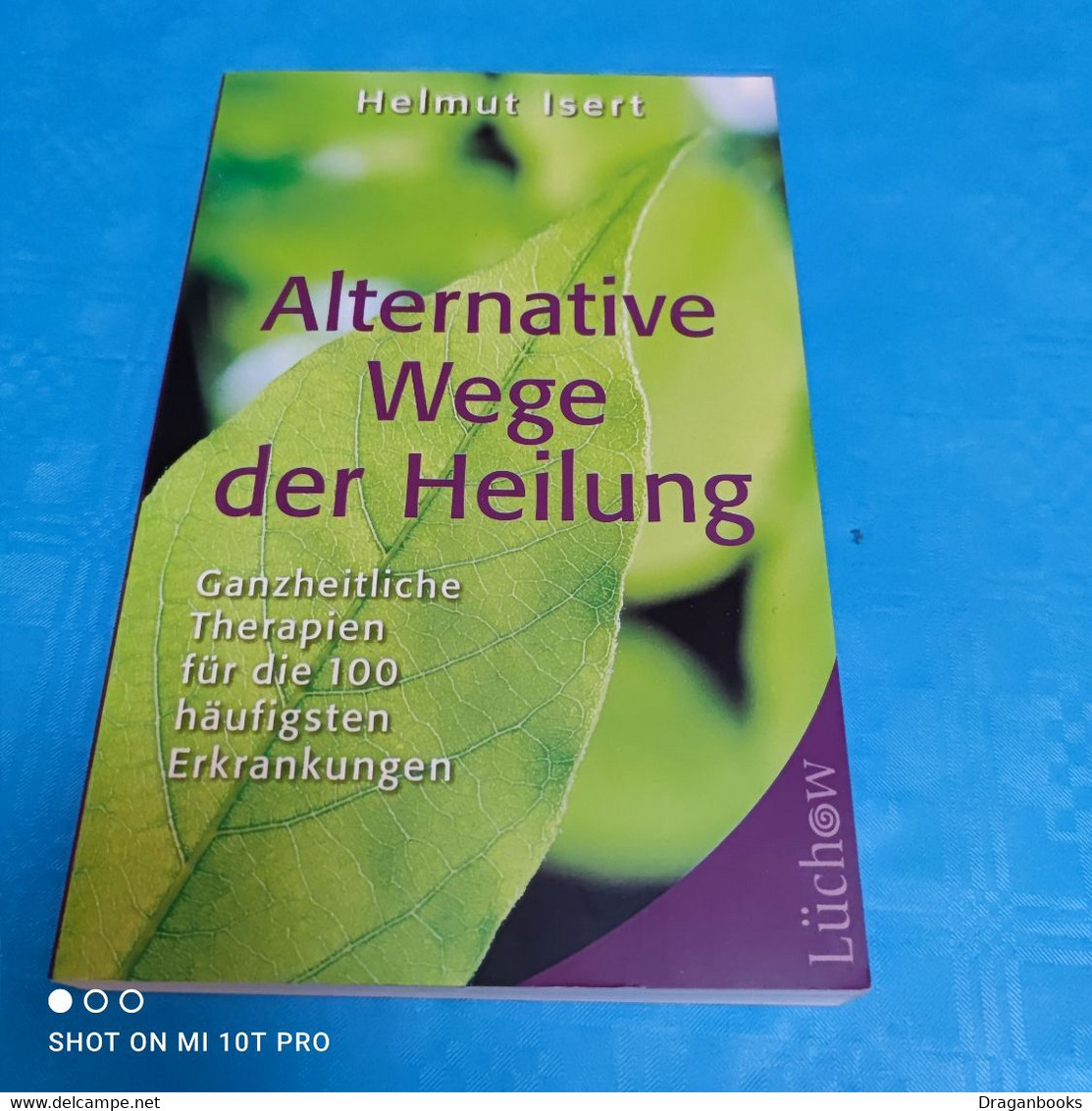 Helmut Isert - Alternative Wege Zur Heilung - Gezondheid & Medicijnen