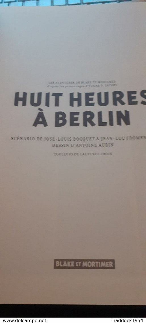 Huit Heures à BERLIN JOSE-LOUIS BOCQUET JEAN-LUC FROMENTAL ANTOINE AUBIN Blake Et Mortimer 2022 - Blake & Mortimer