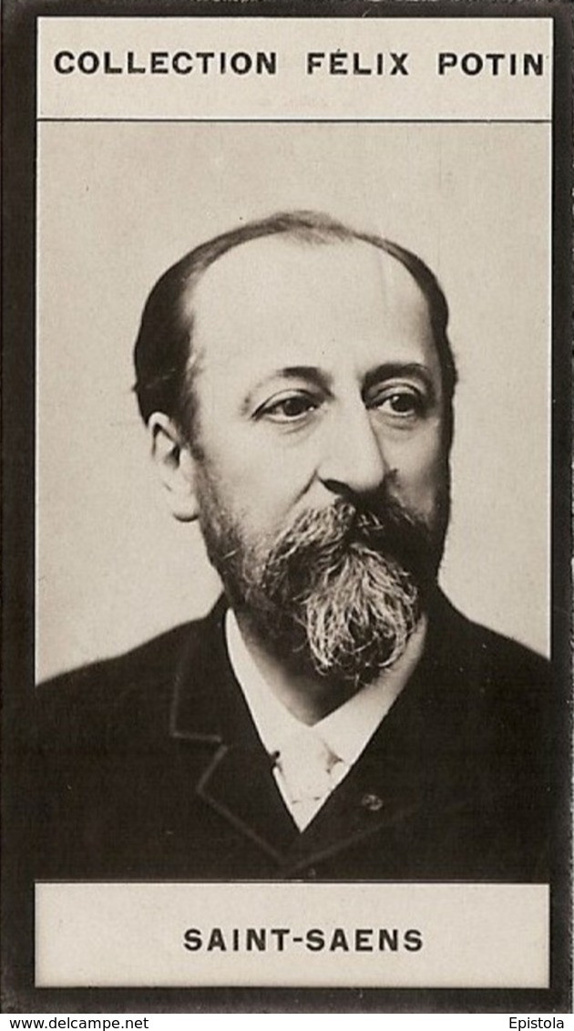 ►  Saint-Saëns - Organiste Et Compositeur (a Vécu à Louveciennes) - Collection RARE Photo Felix POTIN 1900 - Félix Potin