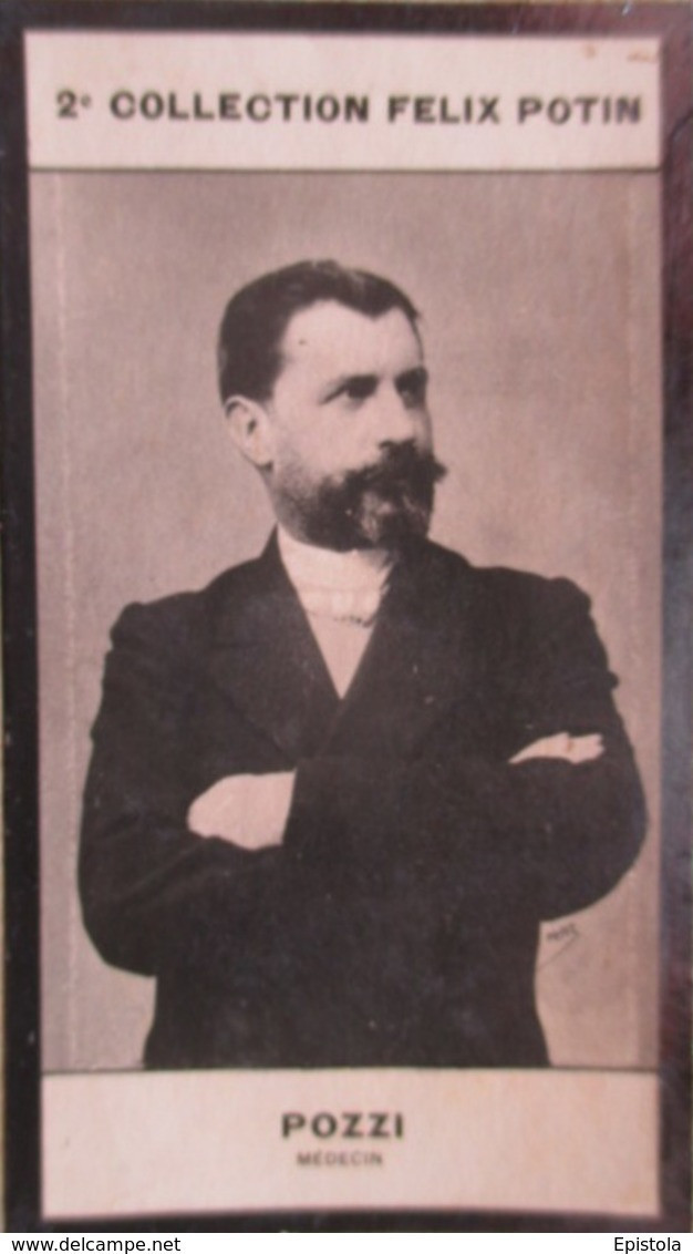 ► Samuel Pozzi Né à Bergerac Sénateur De Dordogne - Académie De Médecine - 2ème Collection Photo Felix POTIN 1908 - Félix Potin