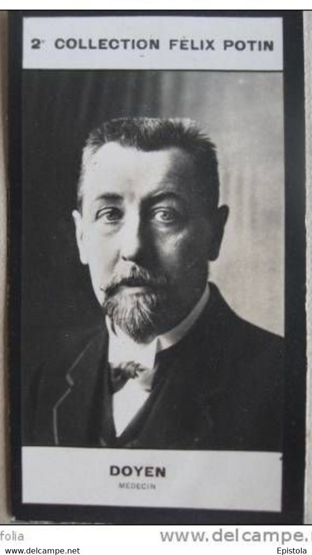 ▶︎ Docteur Eugène DOYEN Né Reims  à Chirurgien 2/2 , Inventeur D'instruments   -  Collection Photo Felix POTIN 1908 - Félix Potin