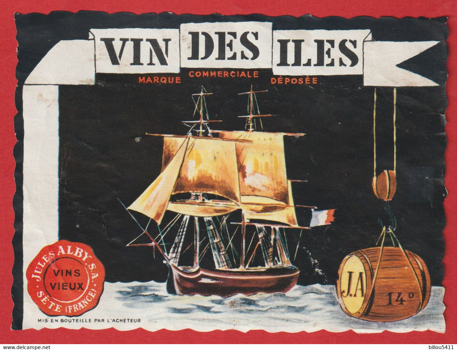 Etiquette Vin Des ILes .Jules ALBY à Séte Bateau ; Tonneau - Segelboote & -schiffe