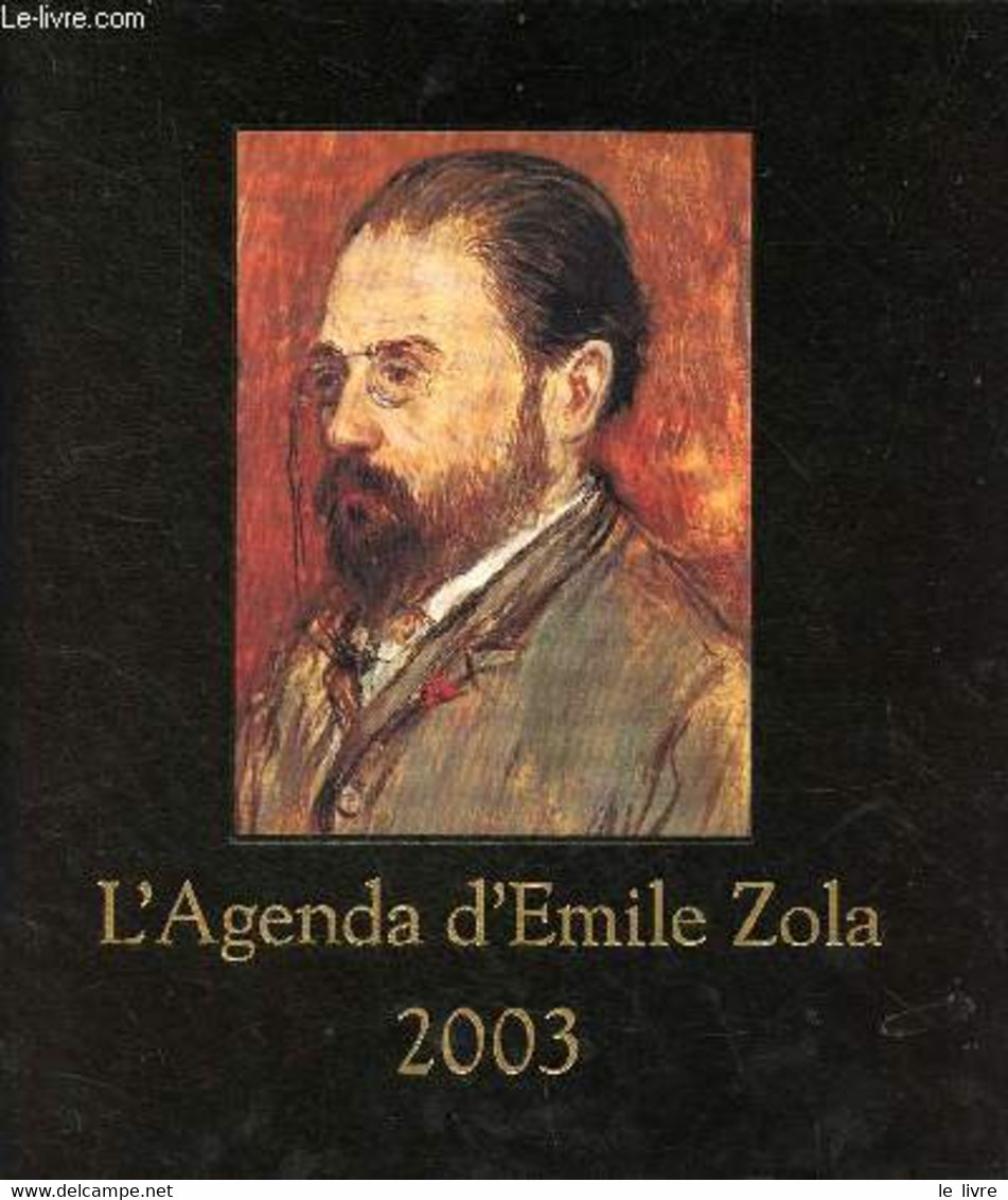 L'agenda D'Emile Zola 2003. - Desquesses Gérard & Clifford Florence - 2002 - Blanco Agenda