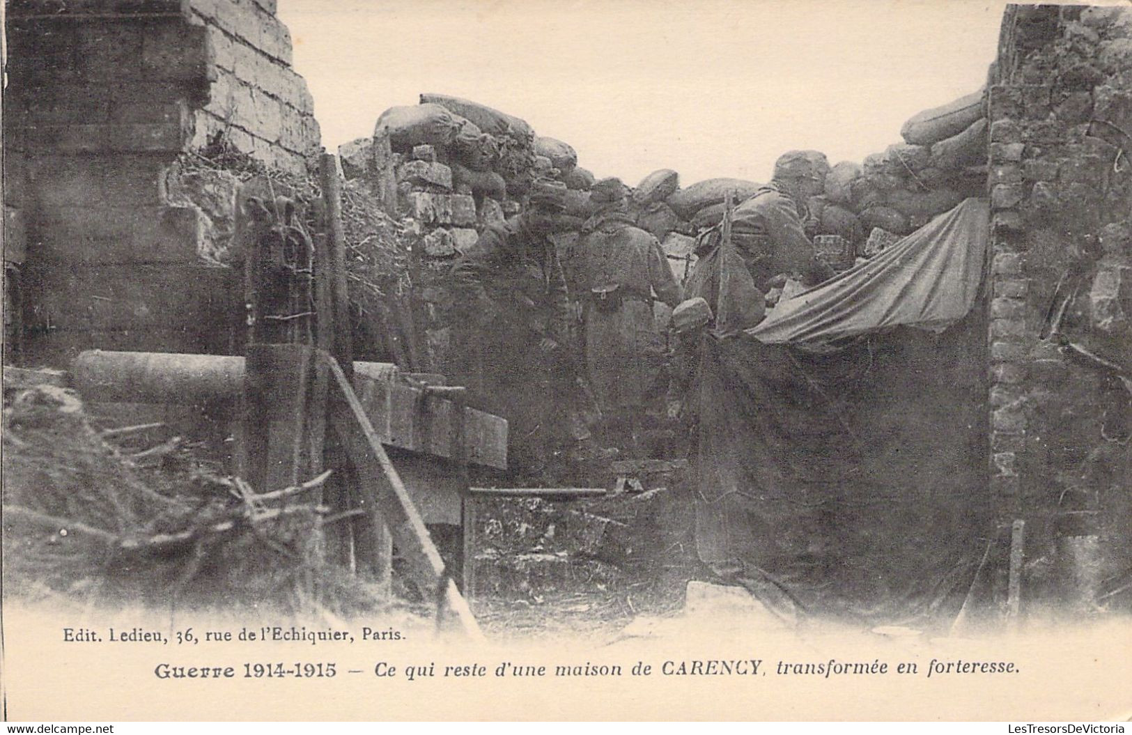 CPA - MILITARIAT - CARENCY - Ce Qui Reste D'une Maison De Carency, Transformée En Forteresse - Edit Ledieu PARIS - Guerre 1914-18