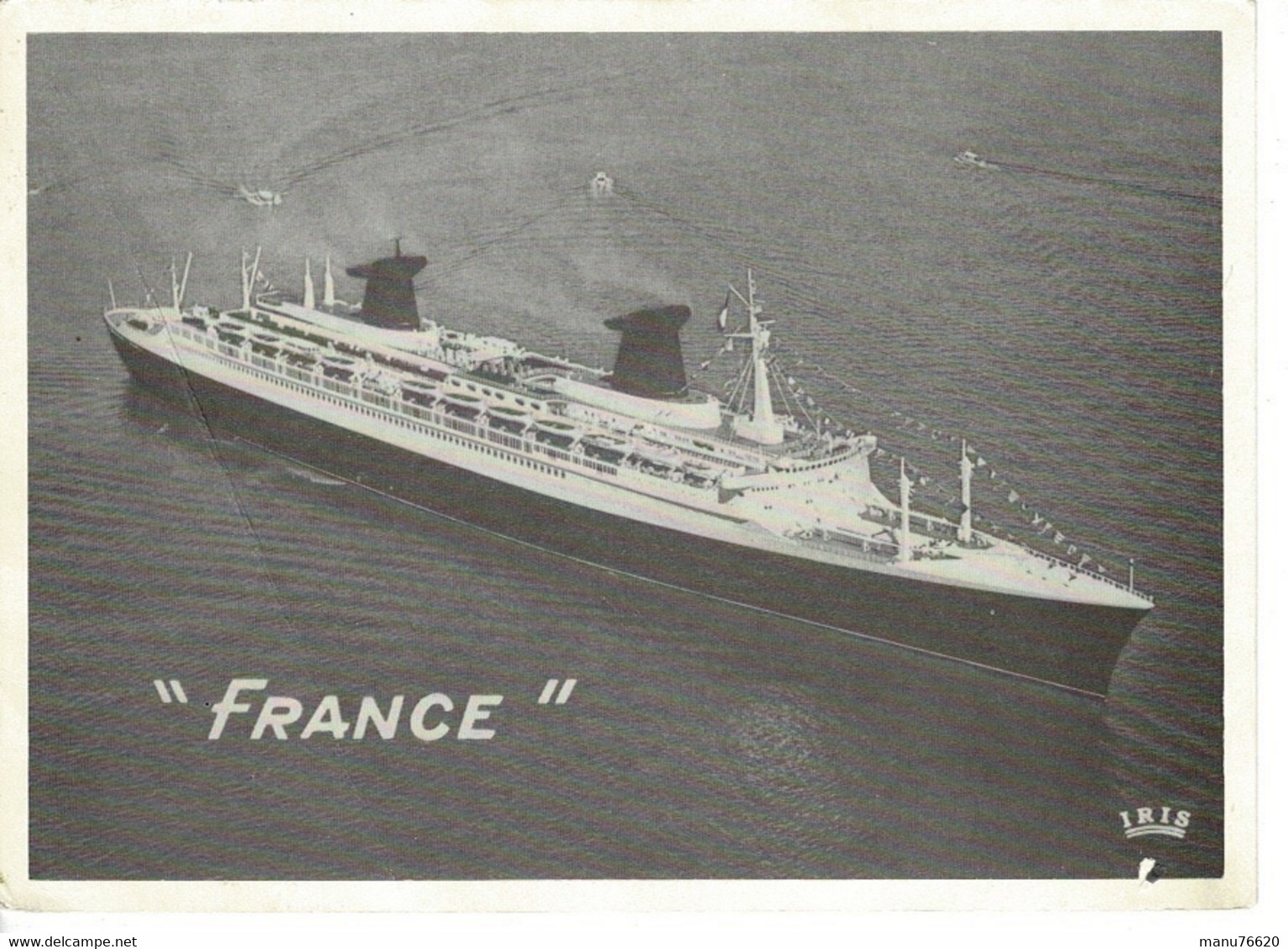 Photo IRIS Du Bateau / Paquebot LE FRANCE - Port Attache Le Havre . - Schiffe