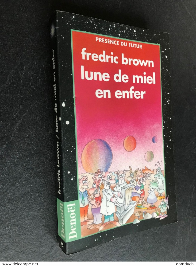 PRESENCE DU FUTUR N° 75  Lune De Miel En Enfer  Fredric BROWN 1997 - Denoël