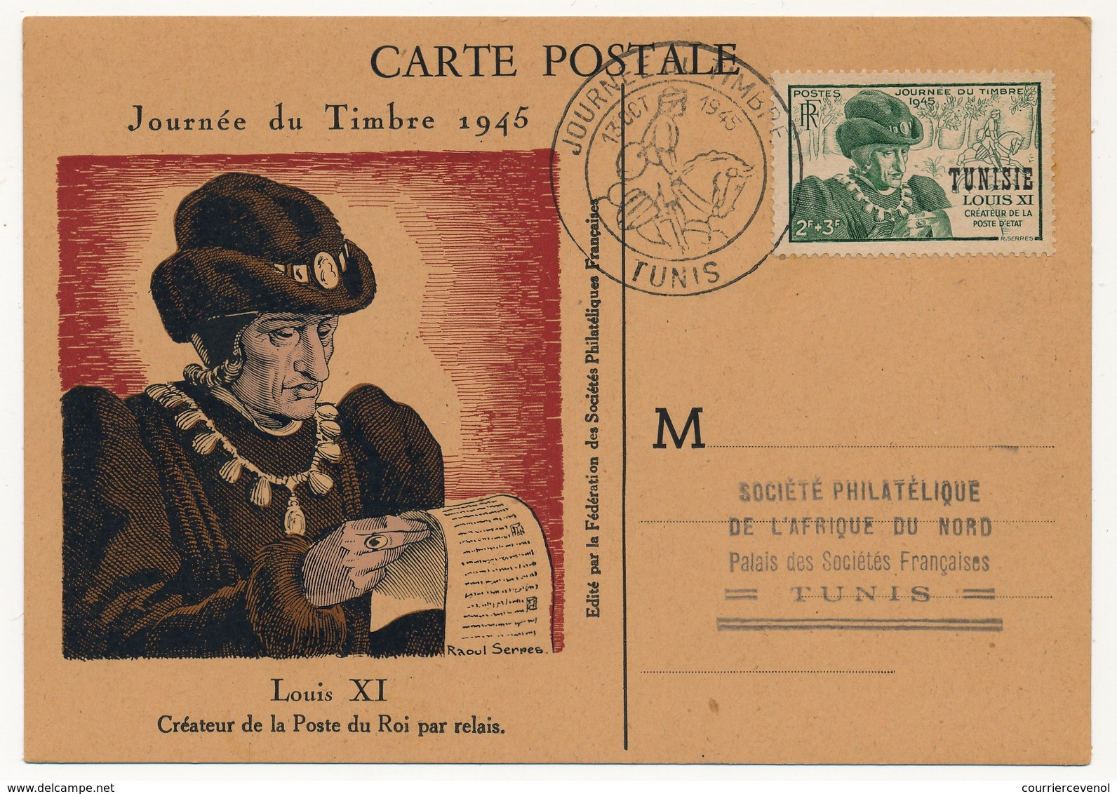 TUNISIE - Carte Fédérale - Journée Du Timbre 1945 TUNIS - Louis XI, Créateur De La Pose Du Roi... - Storia Postale